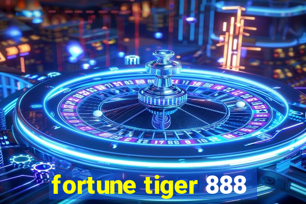 fortune tiger 888